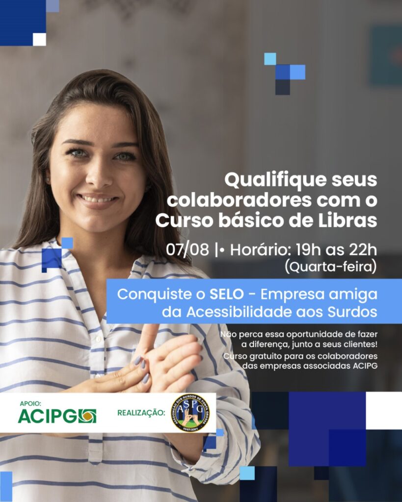 Preocupada com a acessibilidade e temas relevantes para a sociedade e o ambiente empresarial, a Associação Comercial, Industrial e Empresarial de Ponta Grossa (ACIPG) está promovendo um curso de Libras para colaboradores.