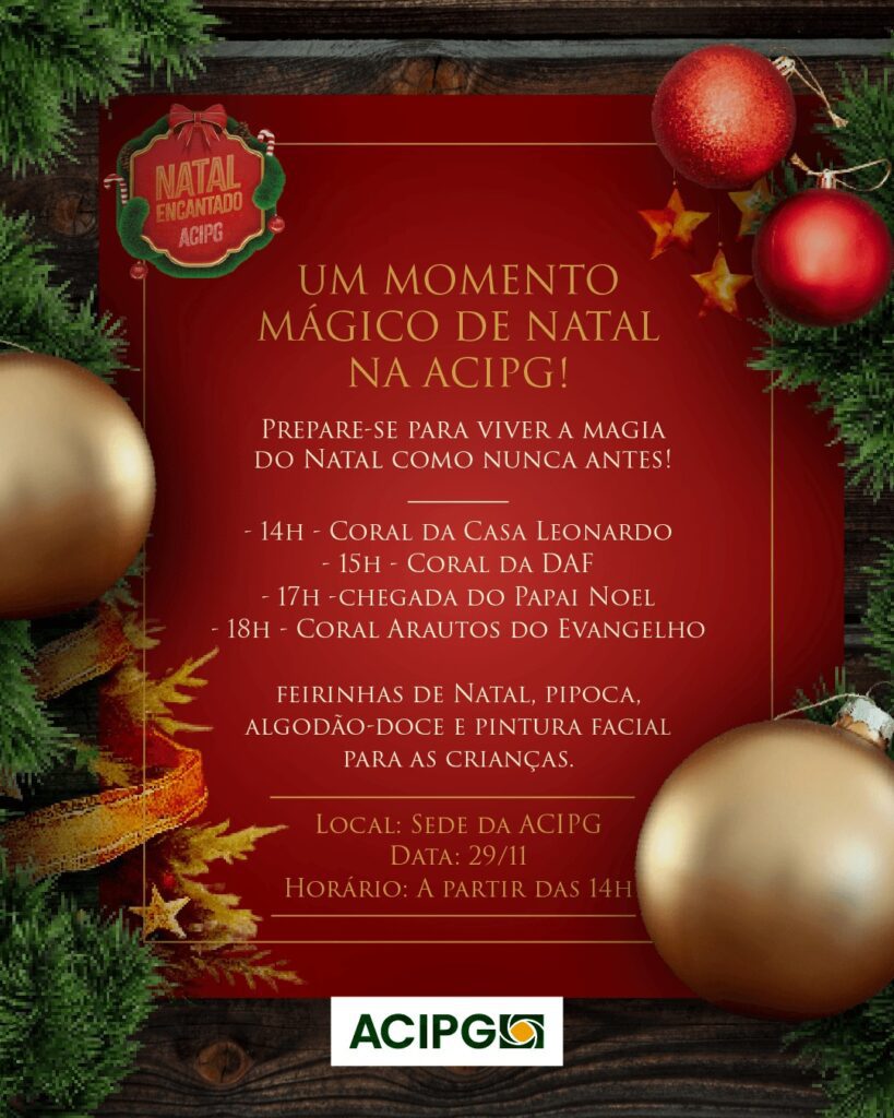 A Associação Comercial, Industrial e Empresarial de Ponta Grossa (ACIPG) realiza no dia 29 de novembro o evento Natal Encantado, uma celebração aberta à comunidade que integra a campanha homônima de incentivo ao comércio local. A programação especial acontece na sede da entidade a partir das 14h, com atividades gratuitas para toda a família.